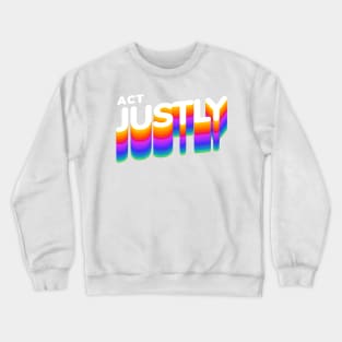 Act Justly Crewneck Sweatshirt